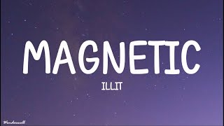 ILLIT - Magnetic (Lyrics)