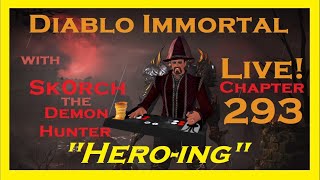 Hero-ing in Diablo Immortal with Sk0rch the Demon Hunter ~ Chapter 293        [ PvP ][ PvE ][ F2P ]