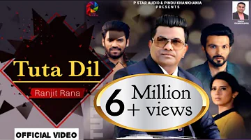 Tuta Dil | Ranjit Rana | Latest Song | P Star Audio