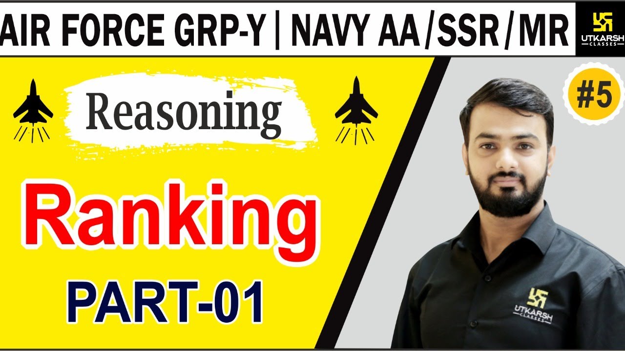 Ranking | Reasoning #5 | AIRFORCE Group-Y (Navy AA | SSR) Anil Sir