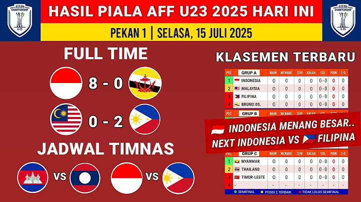 Hasil Piala AFF u23 2025 - Indonesia vs Brunei Darussalam - Klasemen Piala AFF 2025 terbaru hari ini