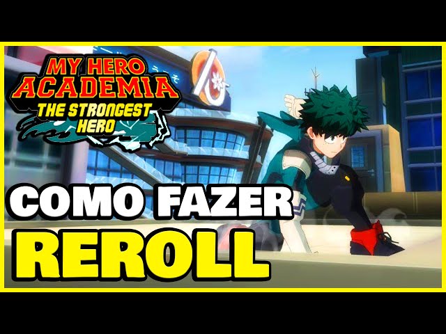 My Hero Academia: The Strongest Hero - Guia de Reroll