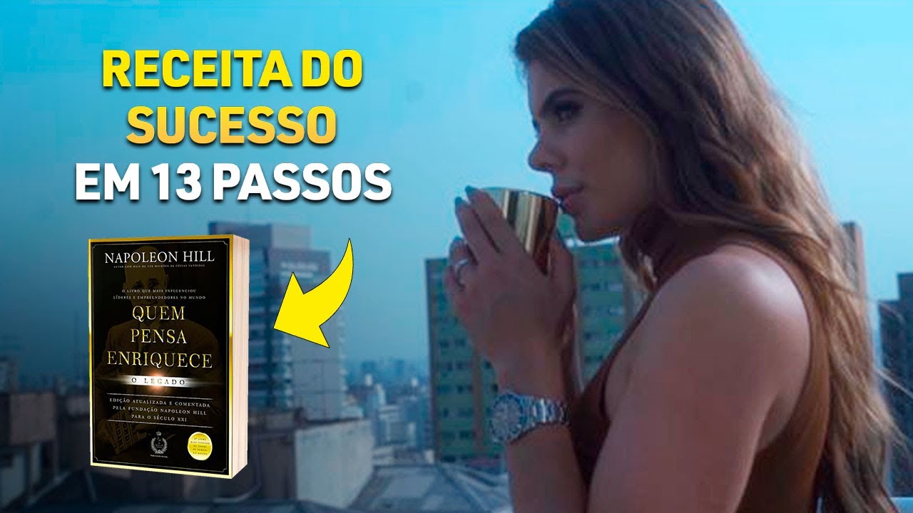 QUEM PENSA ENRIQUECE Conheça os 13 princípios de NAPOLEON HILL YouTube QUEM PENSA ENRIQUECE Conheça os 13 princípios de NAPOLEON HILL YouTube