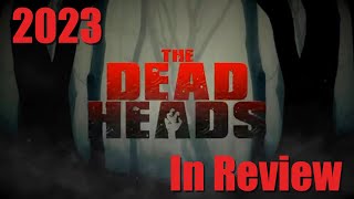 The Dead Heads Look back at 2023