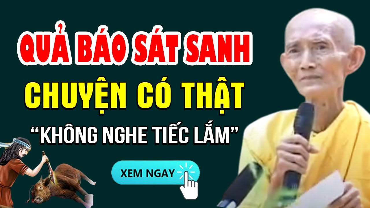QUẢ BÁO SÁT SINH Chuyện Nhân Quả Báo Ứng Có Thật - Ai Cũng Nên Nghe 1 Lần | Sư Thích Giác Khang