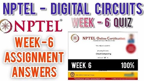 NPTEL: Digital Circuits Week 6 Quiz Answers | Digital Circuits NPTEL Assignment 6 Answers @IITKGP