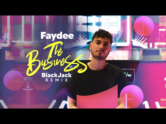 Faydee & Blackjack - The Business