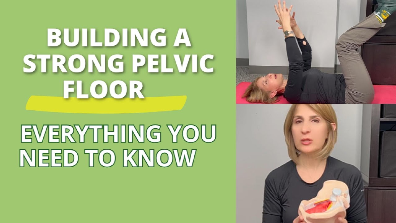 Building a Strong Pelvic Floor: Everything You Need to Know # ...