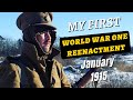 My First World War One Reenactment! - January 1915 Immersion Event: The After-Action Report