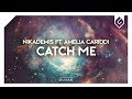 Nikademis - Catch Me (feat. Amelia Cariddi)