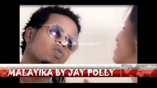 MALAYIKA By JAY POLLY  Rwanda Music 2014