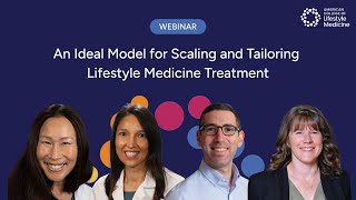 An Ideal Model for Scaling and Tailoring Lifestyle Medicine Treatment