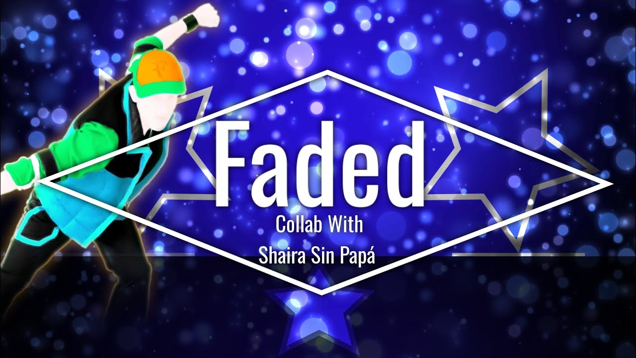 Just Dance 2016 - Faded By Alan Walker (collab with 