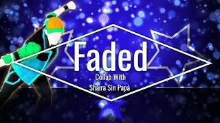 Just Dance 2016 - Faded By Alan Walker Collab With - Fanmade Mash-Up