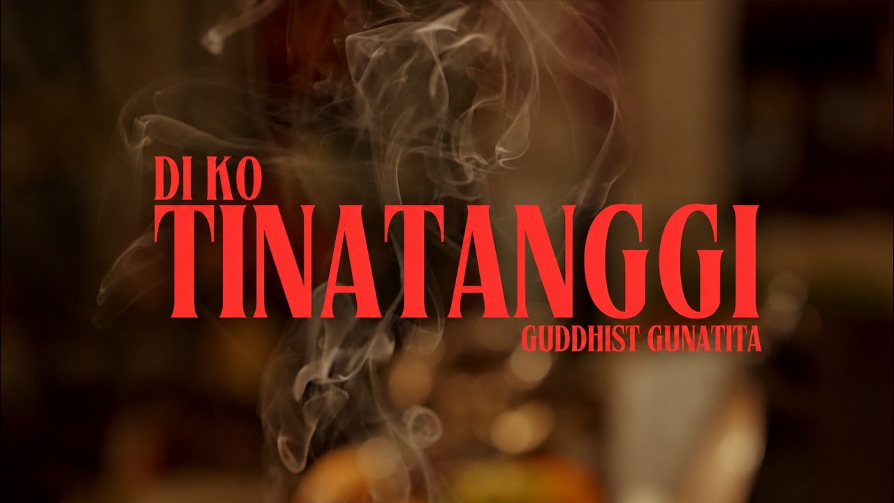 Guddhist Gunatita - Di ko Tinatanggi (Official Music Video) prod. by Sandre