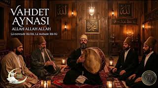 Vaet Aynası - Sufi Zikir & İlahi