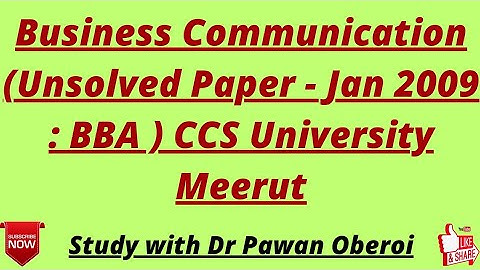 Business Communication (Unsolved Paper - Jan 2009 : BBA ) CCS University Meerut