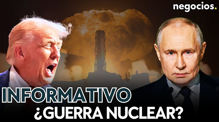 INFORMATIVO: Rusia advierte a Trump sobre una guerra nuclear, alerta en EEUU y China prueba un misil