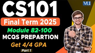 CS101 Final Term Preparation 2025 | Master Modules 82-100 with The Merciful Academy
