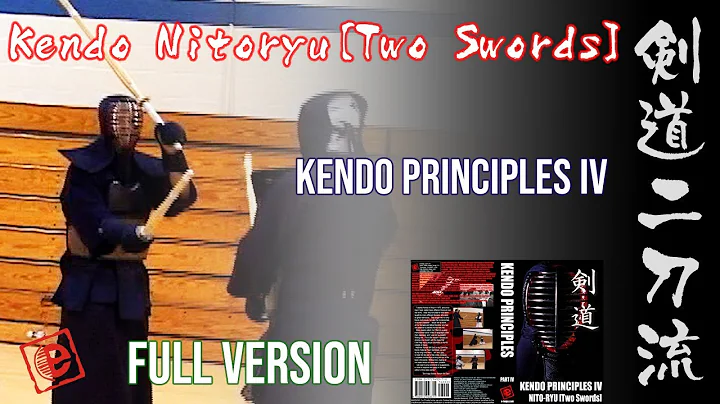 Kendo Nito-Ryu [Two Swords] (Full Version)  KENDO ...