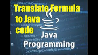 Lesson 06 - 06 Translating A Formula To Java Code