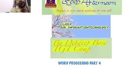 CLASS X INFO TECHNOLOGY: Unit 4 Word Processing Part 4