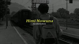 Himi Nowuna හිමි නොවුන (Slowed+reverb)