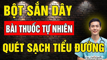 Ăn Bột Sắn Dây theo cách này giúp Hạ Đường Huyết - Đánh bay tiểu đường | sức khỏe tuổi già