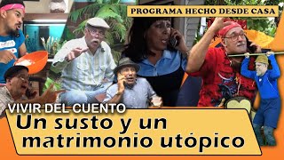 Vivir del Cuento “UN SUSTO Y UN MATRIMONIO UTÓPICO” (Especial desde casa 22 junio 2020)