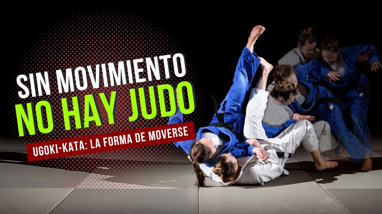Sin MOVIMIENTO no hay JUDO | UGOKI-KATA: la forma CORRECTA de moverse
