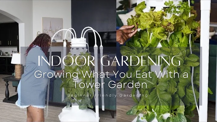 Growing What You Eat Indoors - How the Indoor Towe...