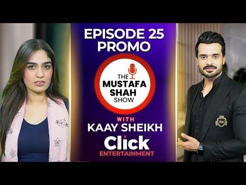 Kaay Sheikh | Episode 25 Promo | The Mustafa Shah Show | Click Entertainment