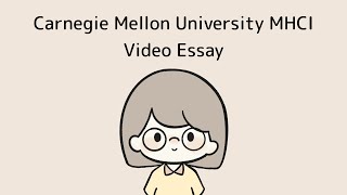 Carnegie Mellon University MHCI Video Essay (Fall 2023 - Admitted)