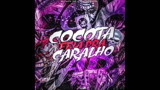 Cocota Feia pra Caralho (Slowed X Reverb)