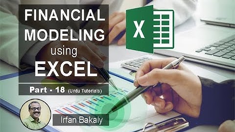 Financial Modeling Entrepreneur Part 18 Urdu Tutorials by Irfan Bakaly