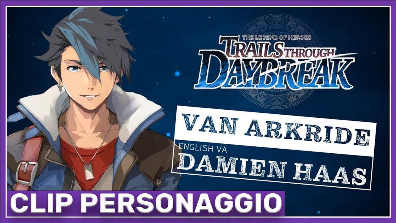 The Legend of Heroes: Trails through Daybreak - Van Arkride Clip Trailer Sottotitoli ITA