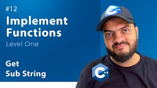 [Arabic] Implement Functions With C++ #12 - Get Sub String