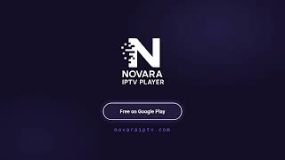 Novara IPTV Player — M3U, Xtream Codes & Stalker Portal