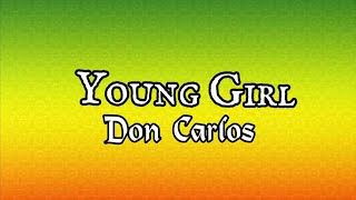 Young Girl - Don Carlos (Lyrics )