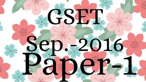 GSET Sep.-2016 Paper-1 in gujarati
