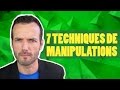 7 techniques de manipulations expliques  mentalisme