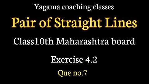 Pair of Straight Lines Class12th part-1 Exercise 4.2 Que no.7