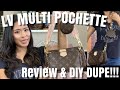 LV Multi Pochette Accessoires Bag Review & DIY Louis Vuitton Dupe / A Heated Mess