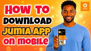 How To Download & Install Jumia App On IPhone & Android
