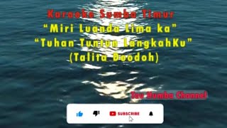 Lagu sumba,  Karaoke sumba Timur 'Miri Luanda Lima Ka' (Tuhan tuntun langkahku)