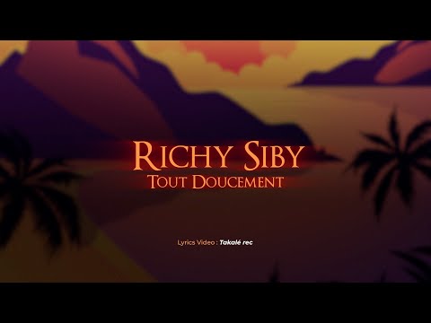 Richy Siby - Tout Doucement [Official Lyric Video]