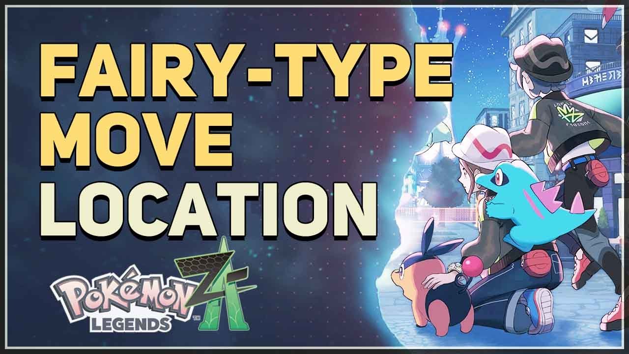 Fairy-Type Move Location Pokemon Legends Z-A