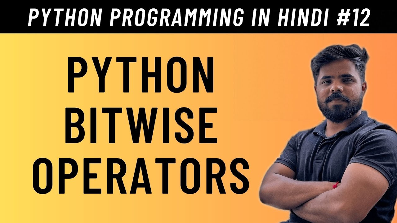 Python Bitwise Operators in Hindi - Tutorial #12 - YouTube