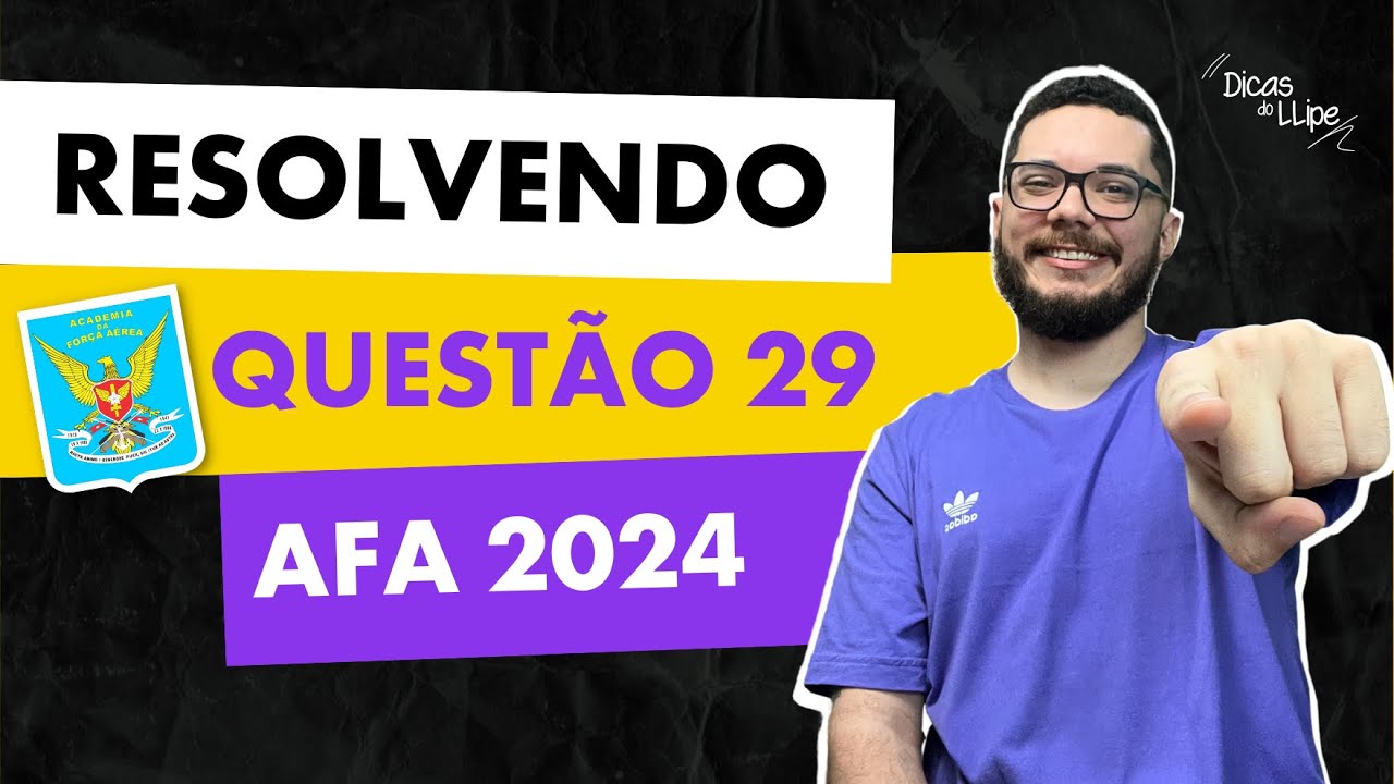AFA 2023/2024 Questão 29 Prova A YouTube