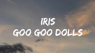 Iris  Goo Goo Dolls | Lirik |